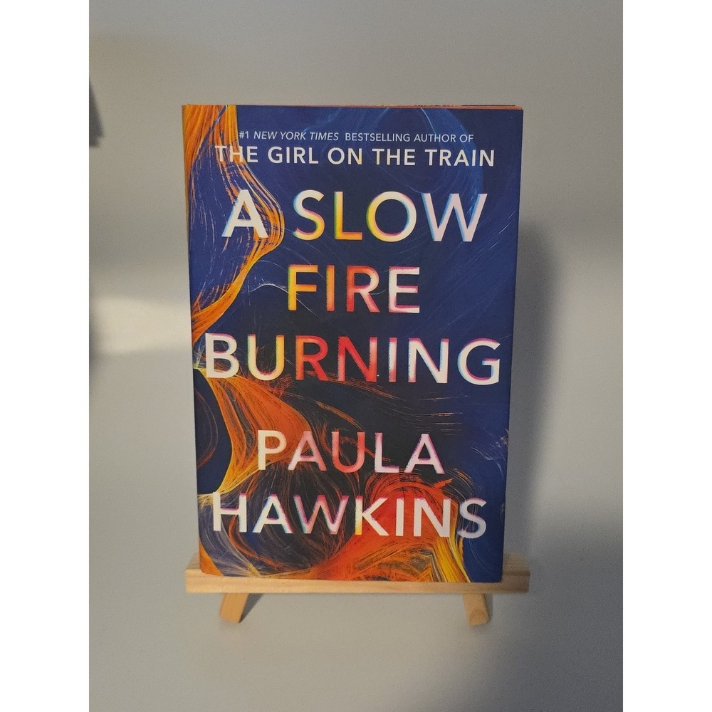 A slow Fire Burning by Paula Hawkins, 2021 Hardcover 1st‎ printing